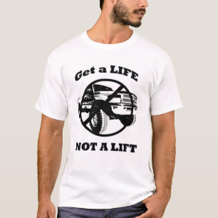 T-shirt Obtenha a uma vida não um elevador