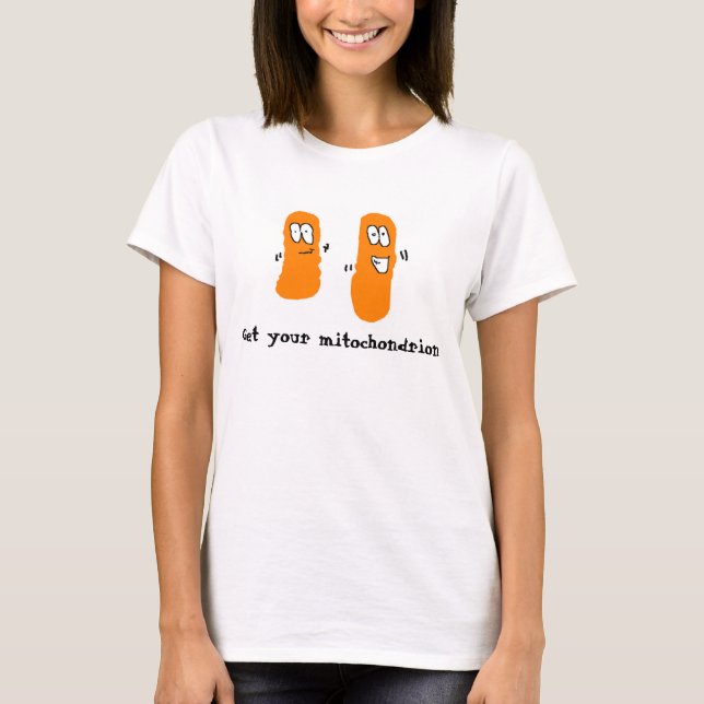 T-shirt Obtenha seu mitochondrion (Frente)