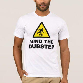 T-shirt Ocupe-se do Dubstep