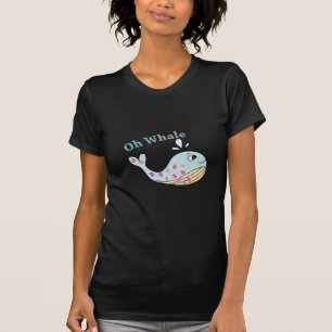 T-shirt Oh Baleia Furiosa Animal Engraçado Arte Tipográfic