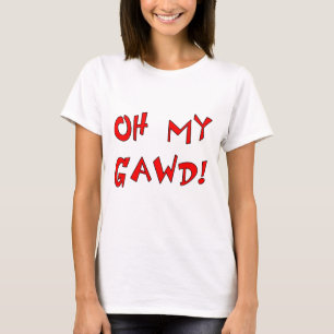T-shirt Oh meu Gawd! OMG!
