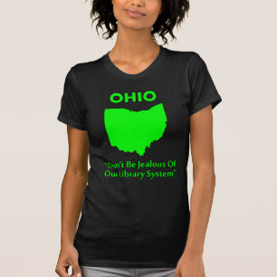 T-shirt Ohio - Não tenha ciúmes do nosso sistema de biblio