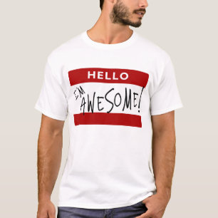 T-shirt Olá! eu sou impressionante!