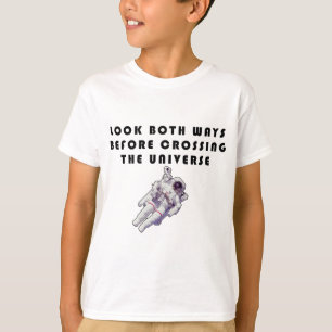 T-shirt Olhe para os dois lados antes de atravessar o Univ