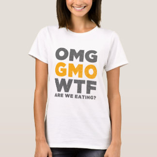 T-shirt OMG GMO WTF são nós que comemos?