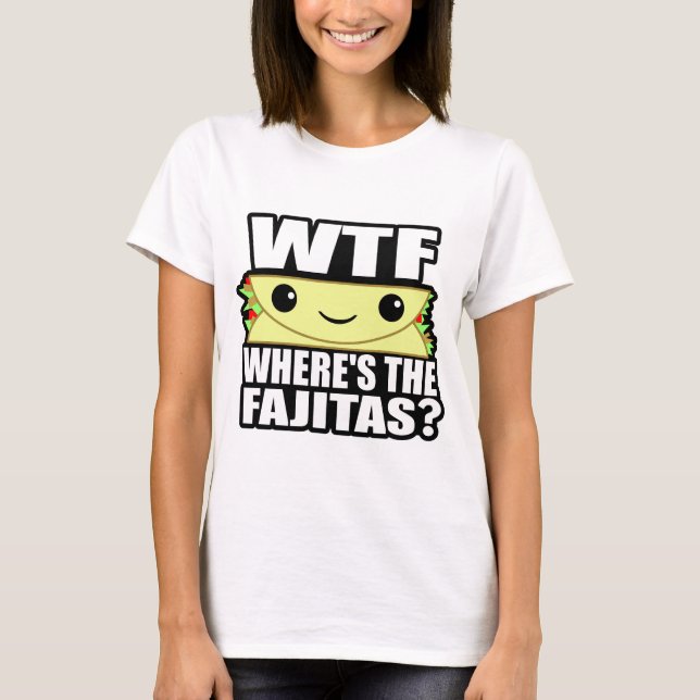 T-shirt Onde estão os Fajitas (Frente)