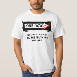 T-shirt One Way - jesus is Way the Truth the and Life the