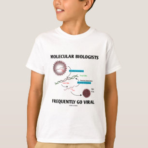 T-shirt Os biólogos moleculars vão freqüentemente virai