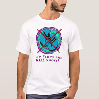 T-shirt Os chinelos não são calçados!
