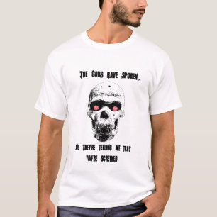 T-shirt Os deuses falaram… II