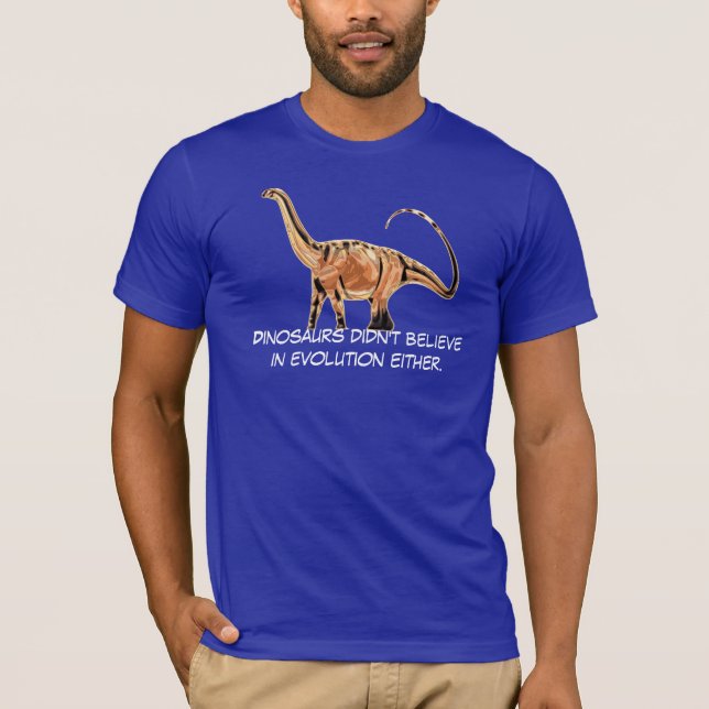T-shirt Os "dinossauros não acreditaram na evolução (Frente)