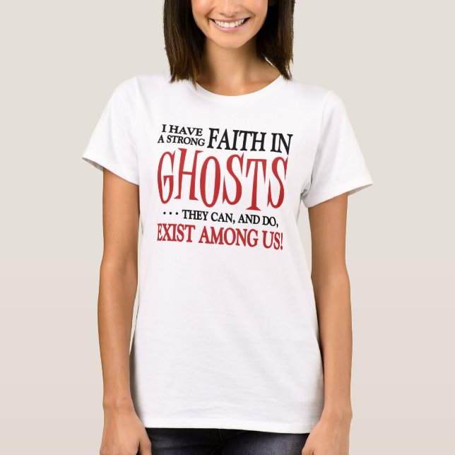 T-shirt Os fantasmas existem (Frente)
