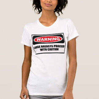 T-shirt Os GRANDES PEITOS de advertência CONTINUAM COM