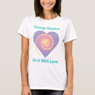 T-shirt Os Healers Fazem Isso Com Amor