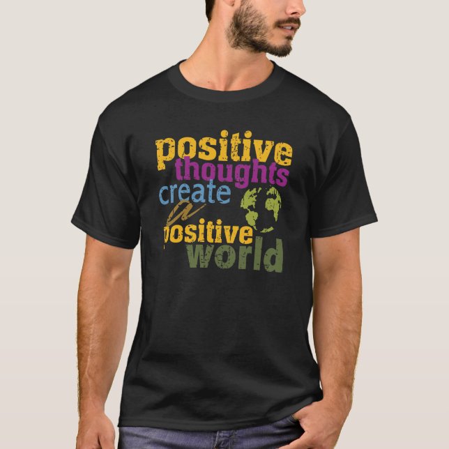 T-shirt Os pensamentos positivos criam um mundo positivo (Frente)