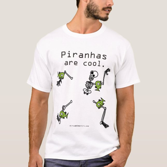 T-shirt Os Piranhas estão frescos (Frente)