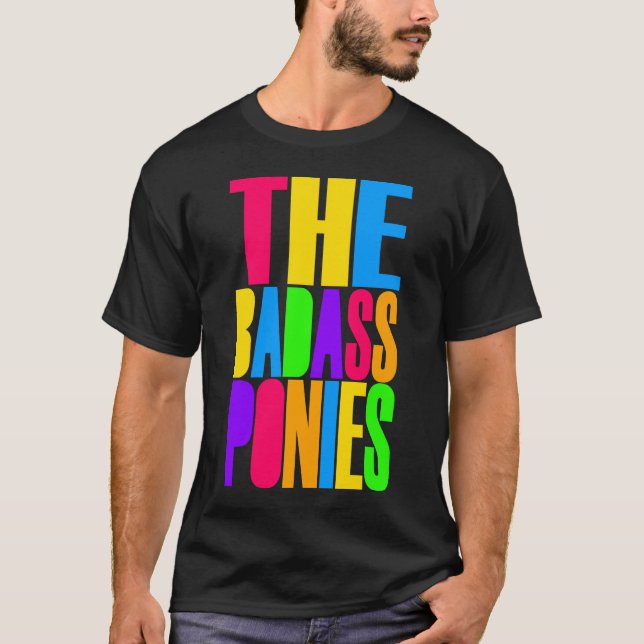 T-shirt Os pôneis de Badass (cores, escuras) (Frente)