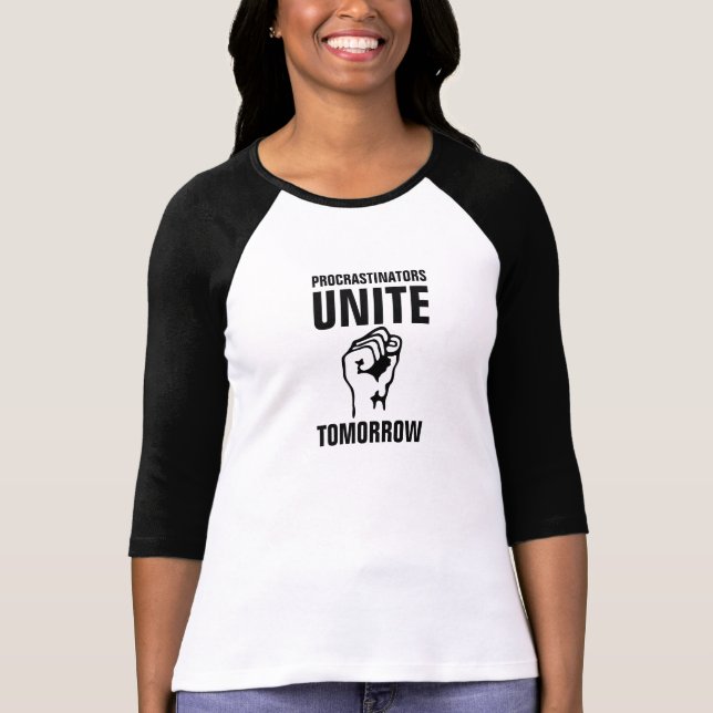 T-shirt Os procrastinadores das mulheres unem amanhã (Frente)