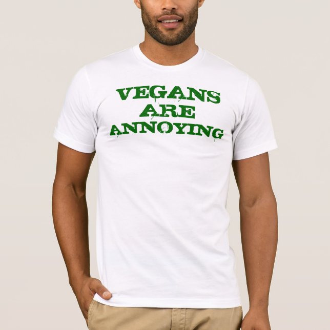 T-shirt Os Vegans são irritantes (Frente)
