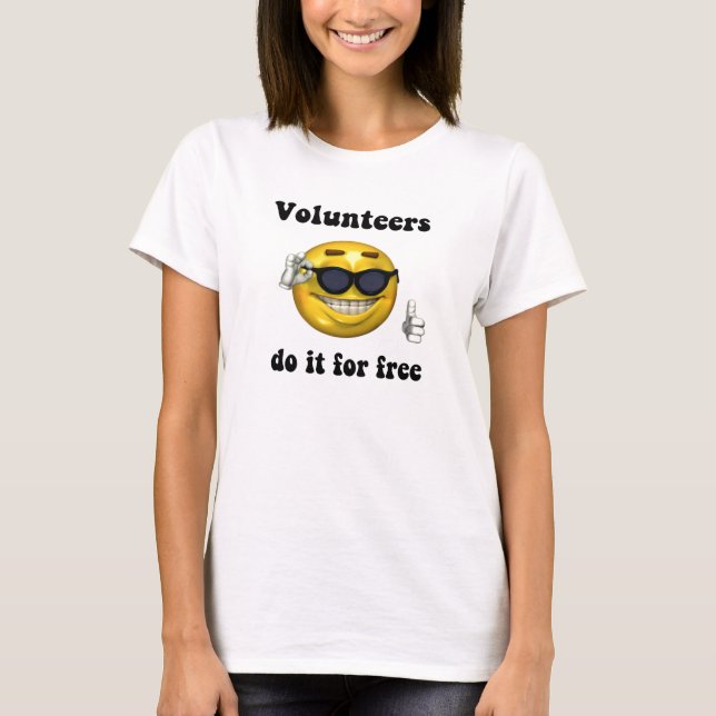 T-shirt Os voluntários fazem-no para livre (Frente)