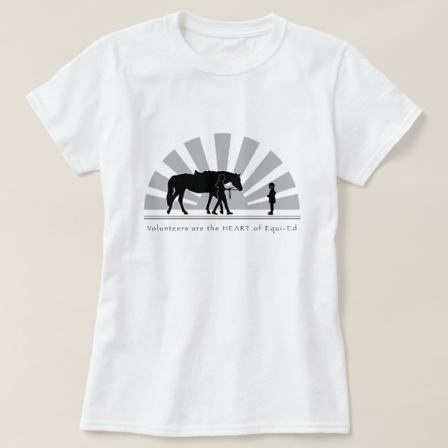 T-shirt Os voluntários são o CORAÇÃO de Equi-Ed: Mulheres (Frente do Design)