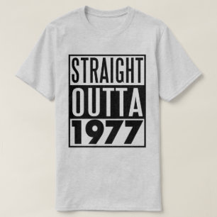 T-shirt Outta reto 1977 do aniversário de 40 anos