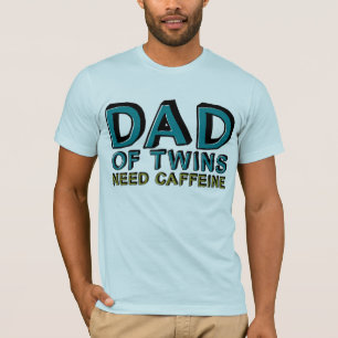 T-shirt Pai da cafeína da NECESSIDADE dos gêmeos
