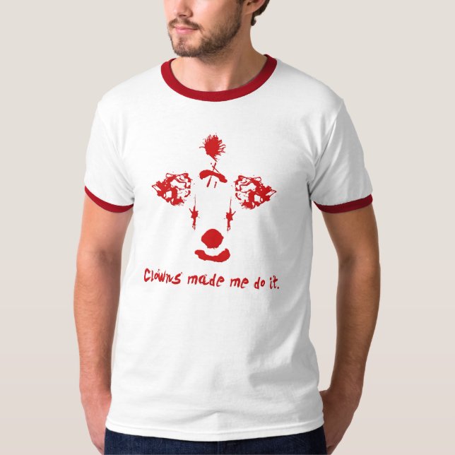 T-shirt Palhaços Me Fizeram Fazer Isso. (Frente)