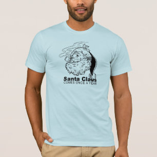 T-shirt Papai Noel vem uma vez por ano