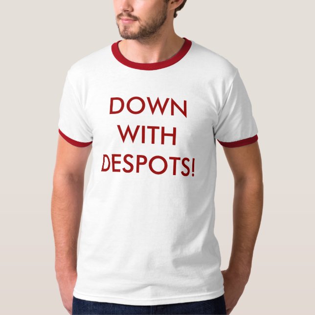 T-shirt Para baixo com déspotas! (Frente)