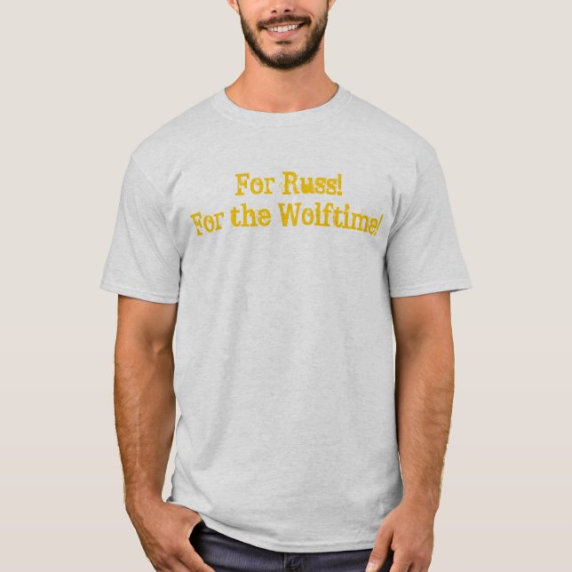 T-shirt "Para Russ! Para o Wolftime!" (Frente)