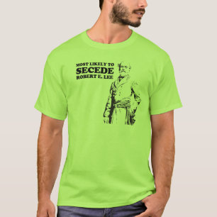 T-shirt Para secede muito provavelmente: Robert E. Lee
