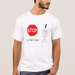 T-shirt Parada! Você está sob um resto! Resto da música