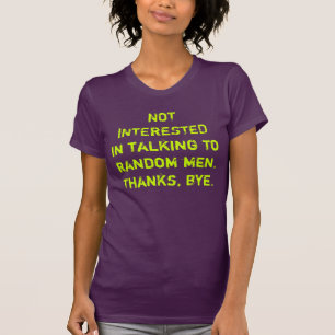 T-shirt Pare homens estranhos da fala a você