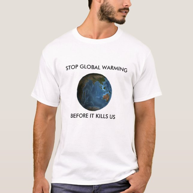 T-shirt Pare o aquecimento global (Frente)