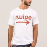 T-shirt Passar para a direita<br><div class="desc">Se quiser sair com ela,  passe para a direita!</div>