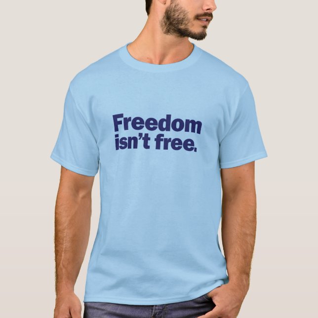 T-shirt Patriótico - a liberdade não está livre (Frente)