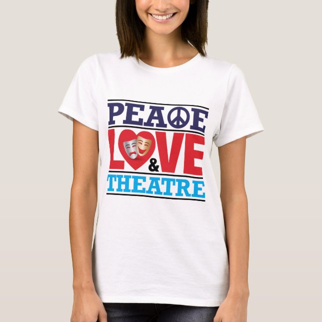 T-shirt Paz, amor e teatro (Frente)