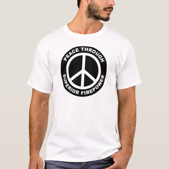 T-shirt Paz com a potência de fogo superior (Frente)