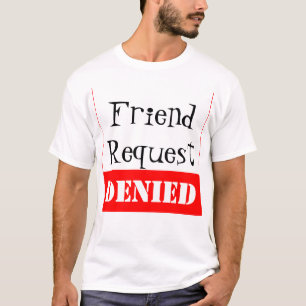 T-shirt Pedido do amigo NEGADO