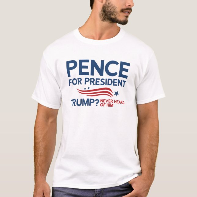 T-shirt Pence For Presidente (Frente)