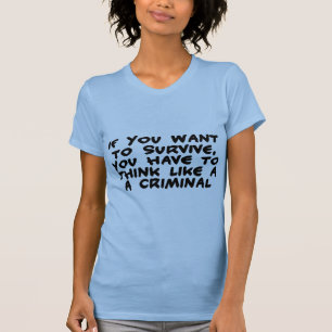 T-shirt Pense como um criminoso