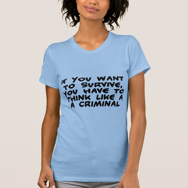 T-shirt Pense como um criminoso (Frente)