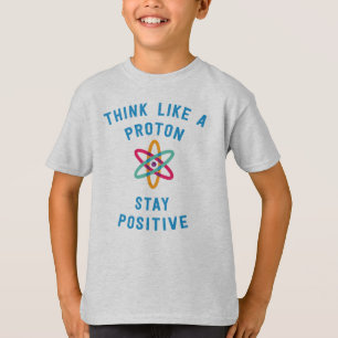 T-shirt Pense como um protão e permaneça o T positivo da