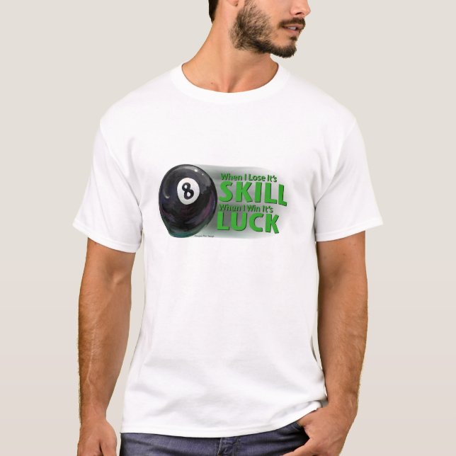 T-shirt Perder Skill Ganhou 8 Bola da Sorte (Frente)