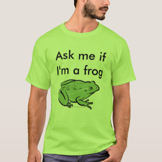 T-shirt Pergunte-me se eu sou um sapo