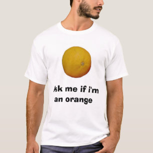 T-shirt Pergunte-me se eu sou uma laranja