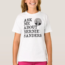 T-SHIRT PERGUNTE-ME SOBRE BERNIE SANDERS