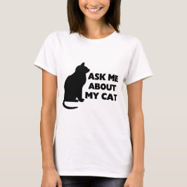 T-shirt Pergunte-Me Sobre Meu Gato