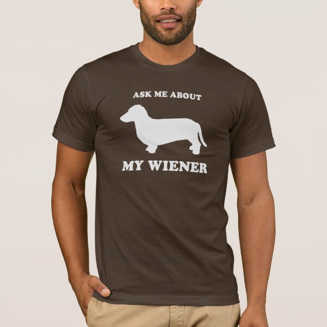 T-shirt Pergunte-me sobre meu wiener2 (Frente)